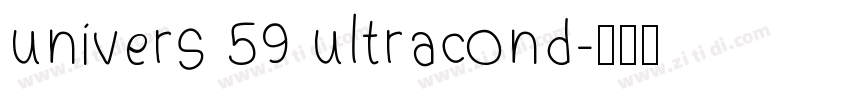 univers 59 ultracond字体转换